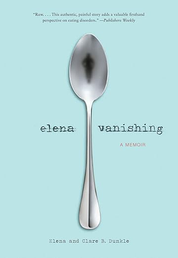 Elena Vanishing by Elena Dunkle