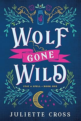 Wolf Gone Wild by Juliette Cross