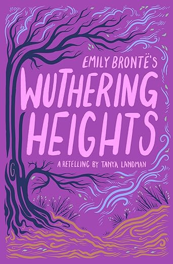 Emily Bronte's Wuthering Heights by Tanya Landman