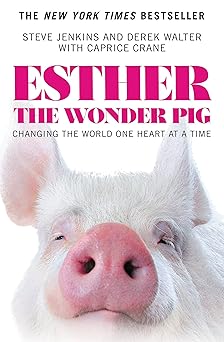 Esther the Wonder Pig by Steve Jenkins