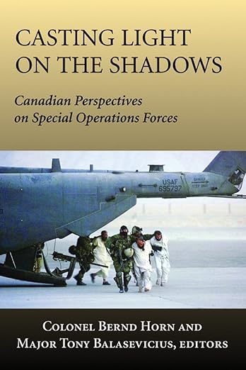 Casting Light on the Shadows by Colonel Bernd Horn