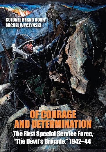 Of Courage and Determination by Colonel Bernd Horn