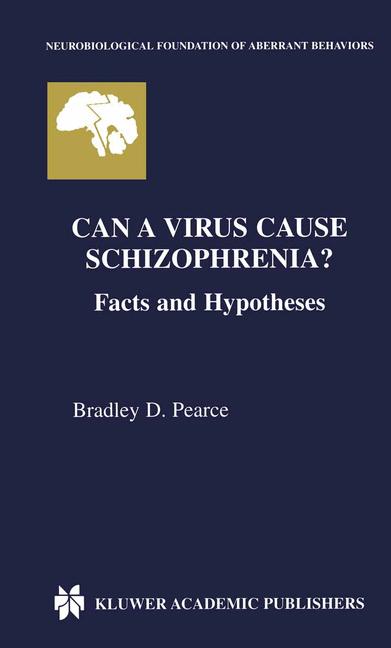 Can a Virus Cause Schizophrenia? by Bradley D. Pearce