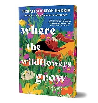 Where the Wildflowers Grow by Terah Shelton Harris
