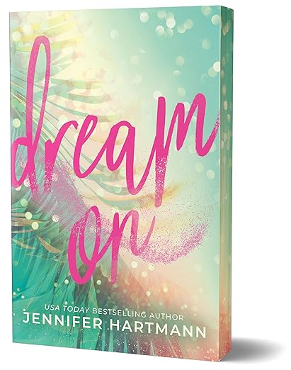 Dream on by Jennifer Hartmann