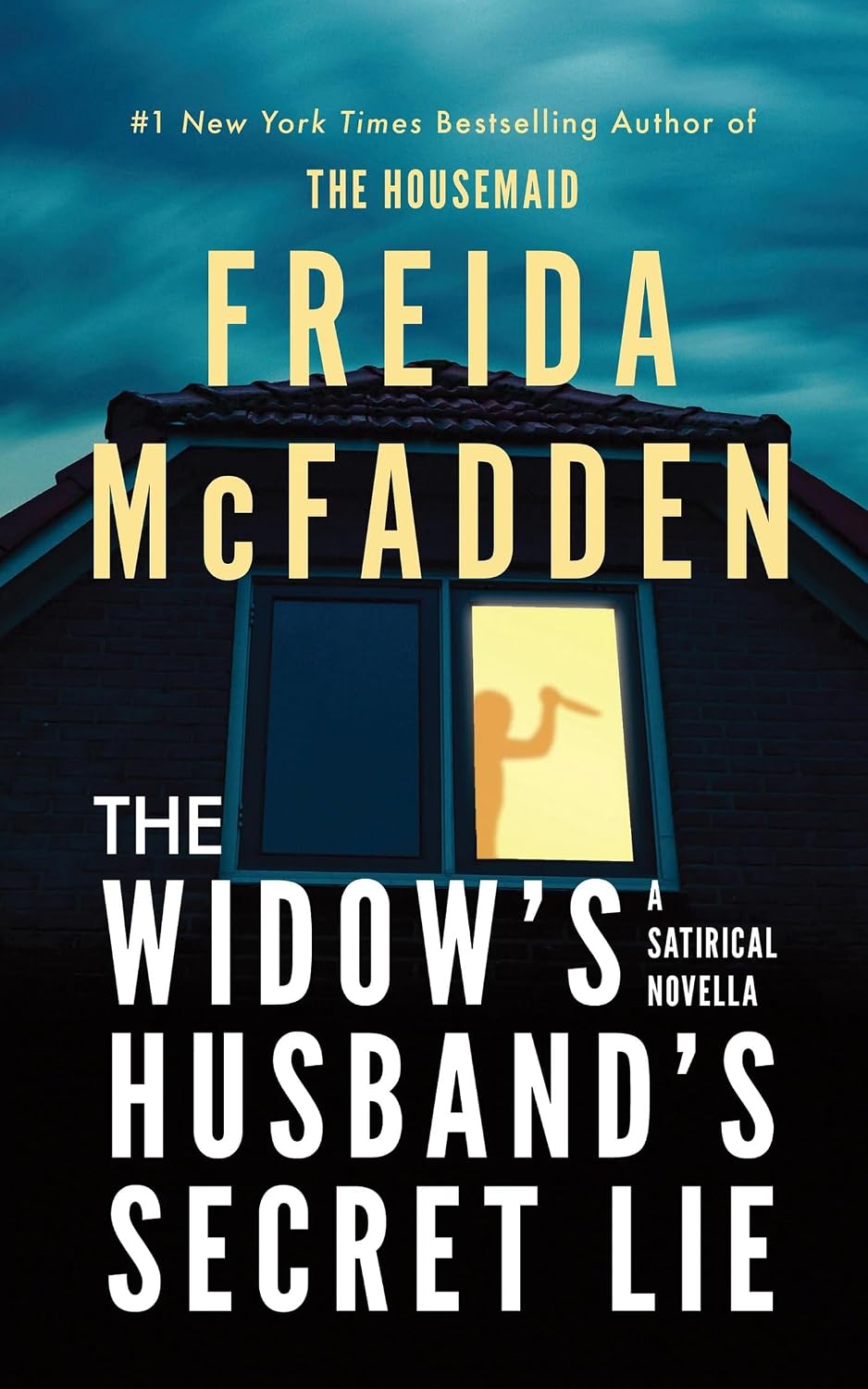 The Widow's Husband's Secret Lie by Freida McFadden