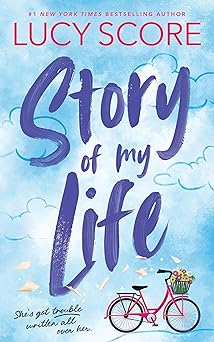 Story of My Life by Lucy Score