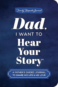 Dad, I Want to Hear Your Story by Jeffrey Mason