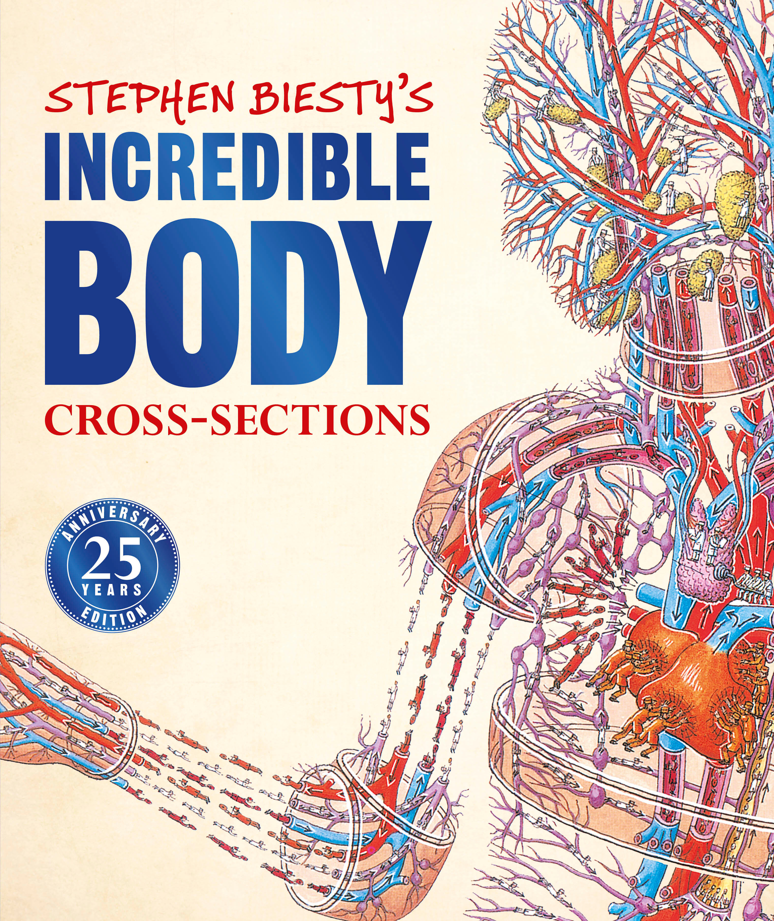 Stephen Biesty's Incredible Body Cross-sections by Richard Platt