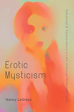 Erotic Mysticism by Nancy LaGreca