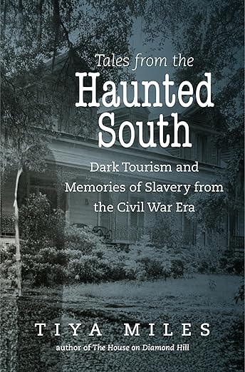 Tales From the Haunted South by Tiya Miles
