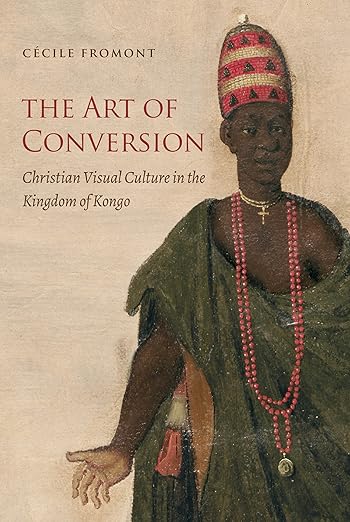 The Art of Conversion by Cécile Fromont