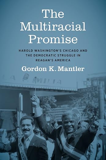 The Multiracial Promise by Gordon K. Mantler
