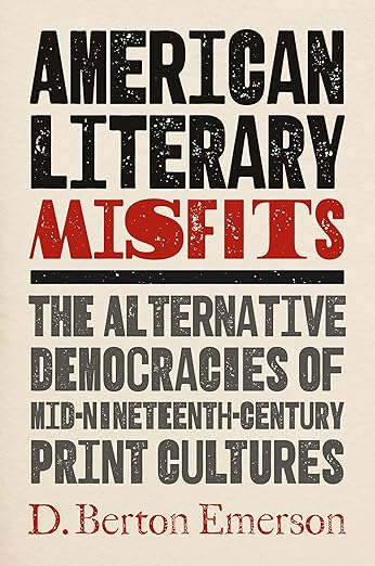 American Literary Misfits by D. Berton Emerson