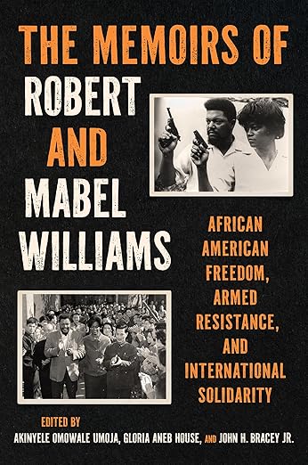 The Memoirs of Robert and Mabel Williams by Robert F. Williams