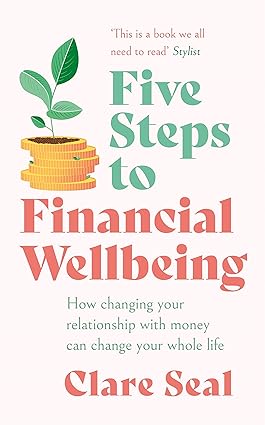 Five Steps to Financial Wellbeing by Clare Seal