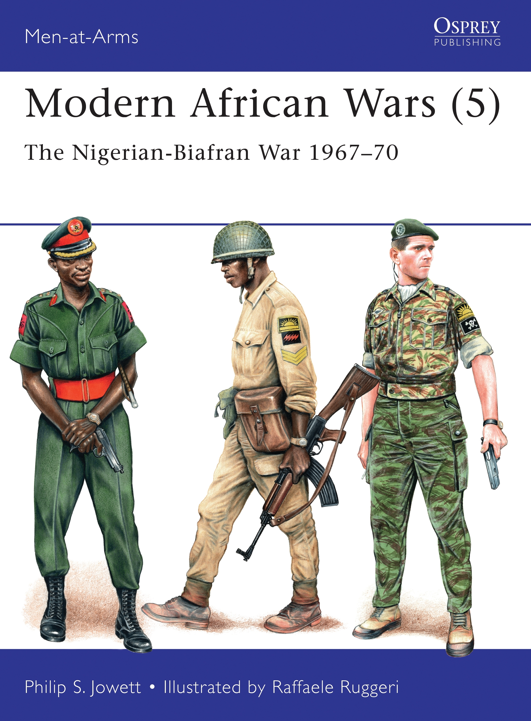 Modern African Wars (5) by Philip Jowett