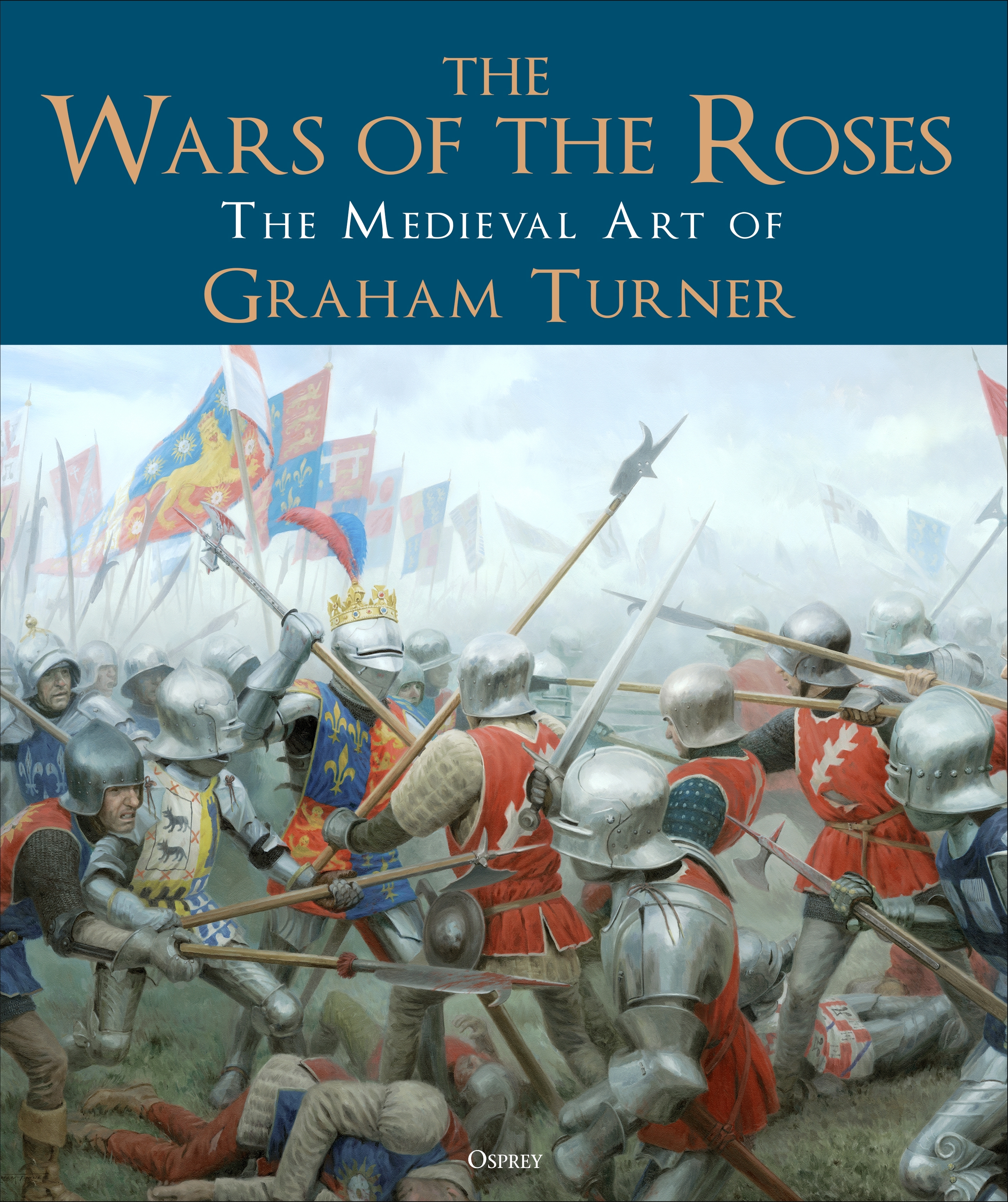 The Wars of the Roses by Graham Turner