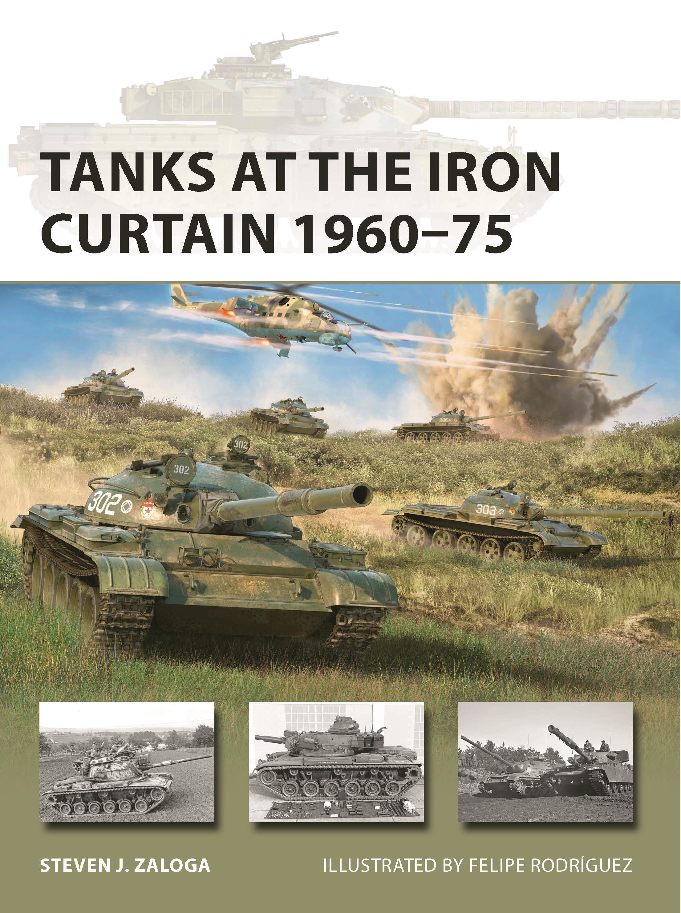 Tanks at the Iron Curtain 1960-75 by Steven J. Zaloga