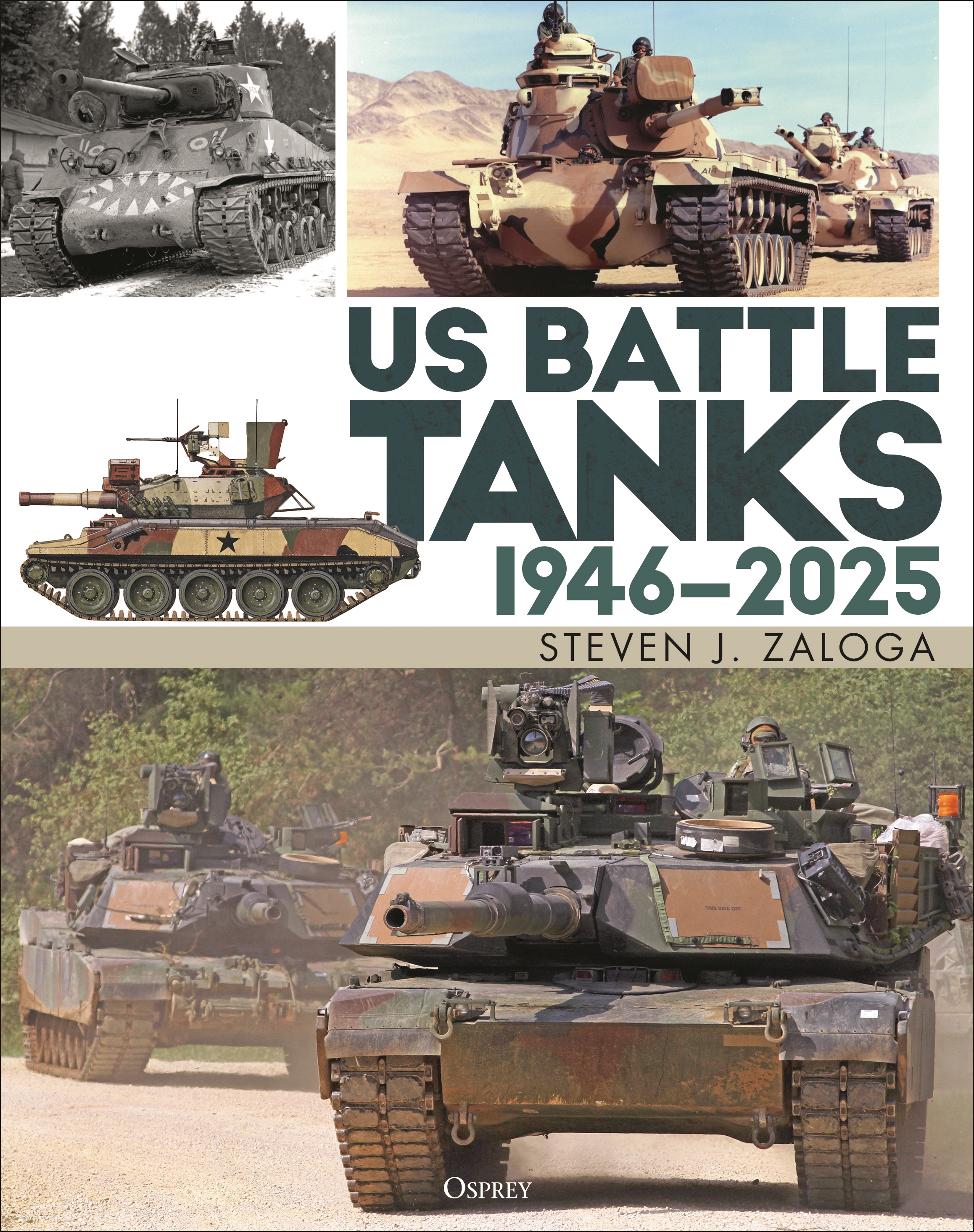 US Battle Tanks 1946-2025 by Steven J. Zaloga