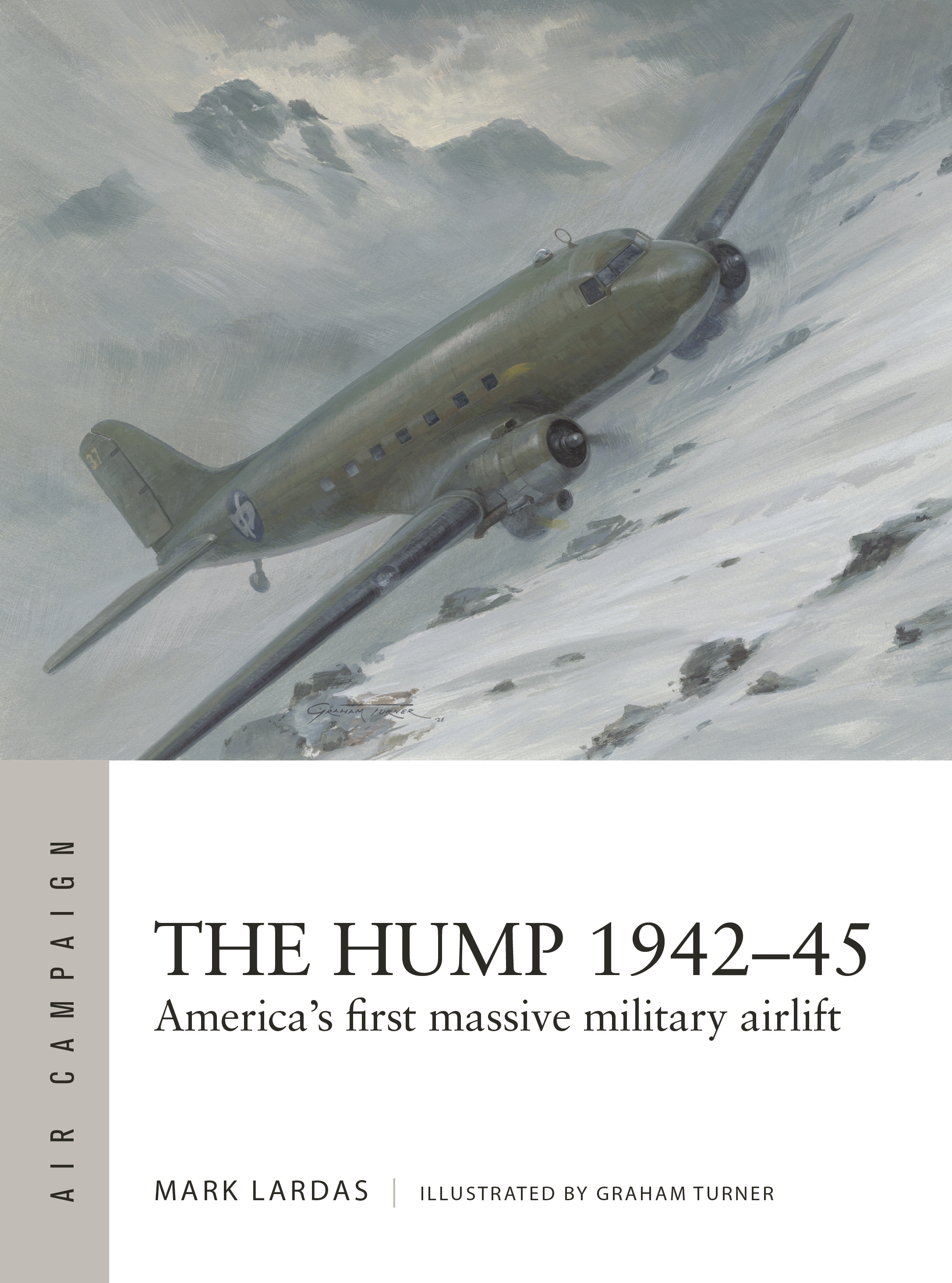 The Hump 1942-45 by Mark Lardas