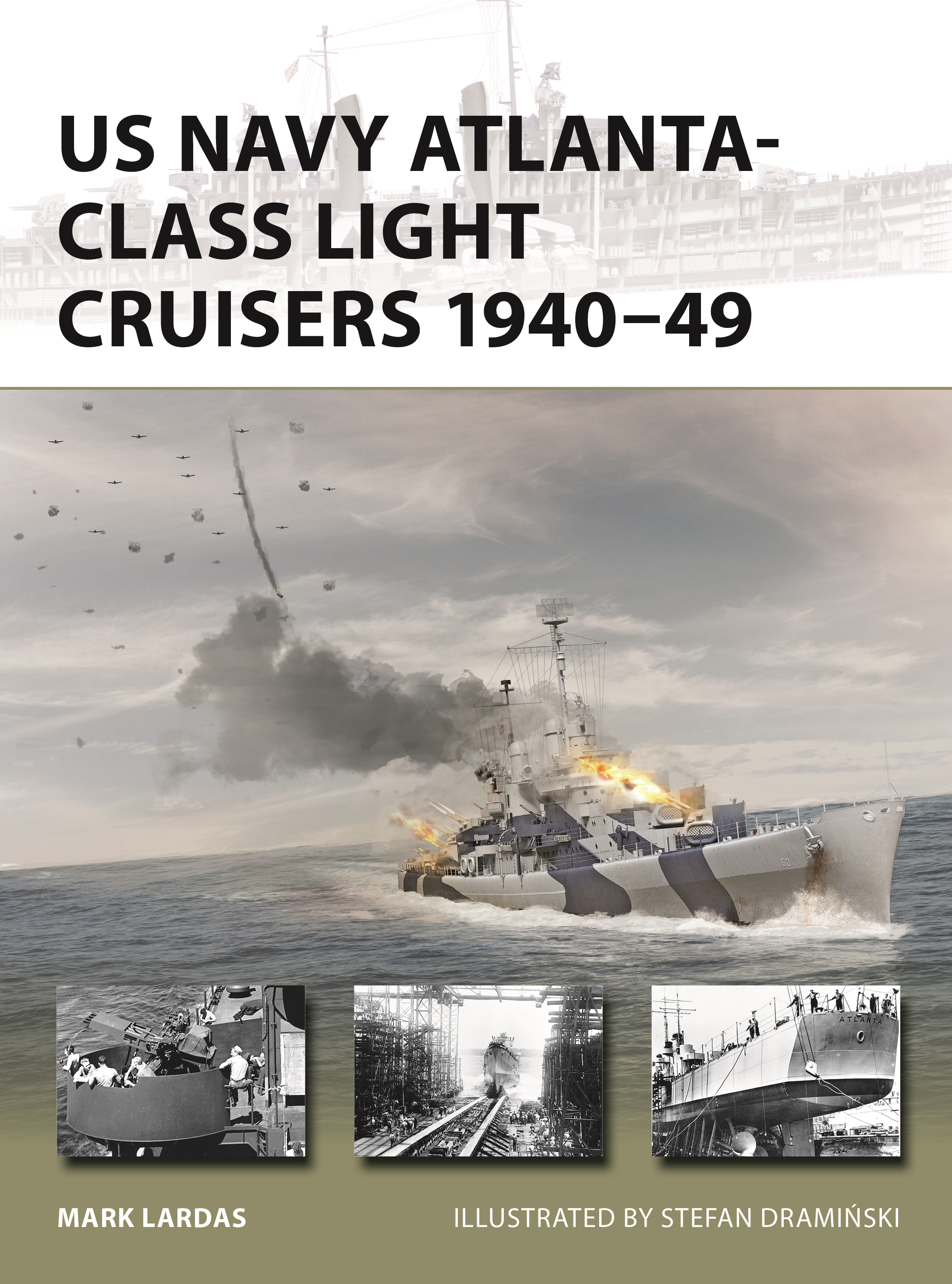 US Navy Atlanta-class Light Cruisers 1940-49 by Mark Lardas