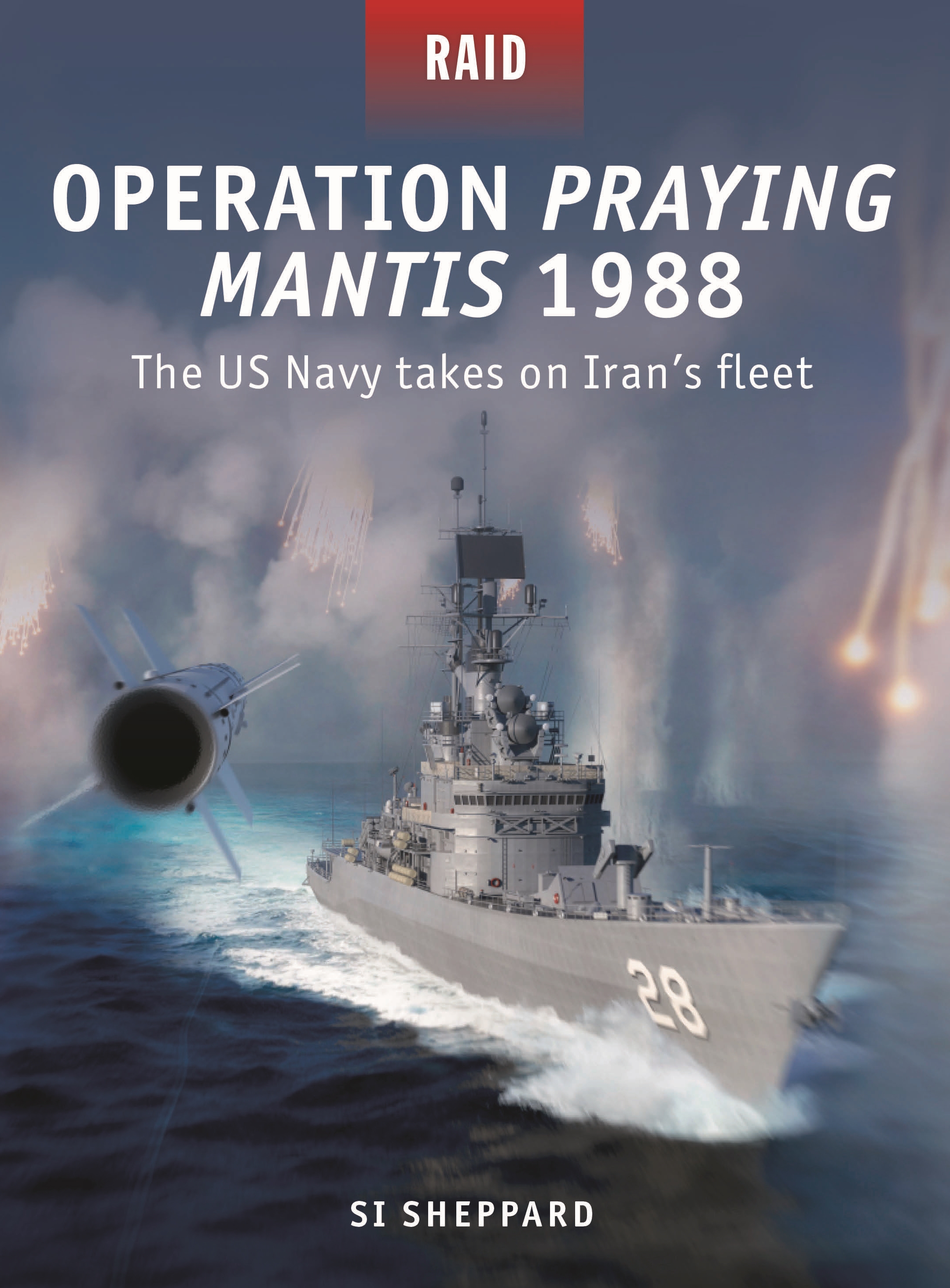 Operation Praying Mantis 1988 by Si Sheppard