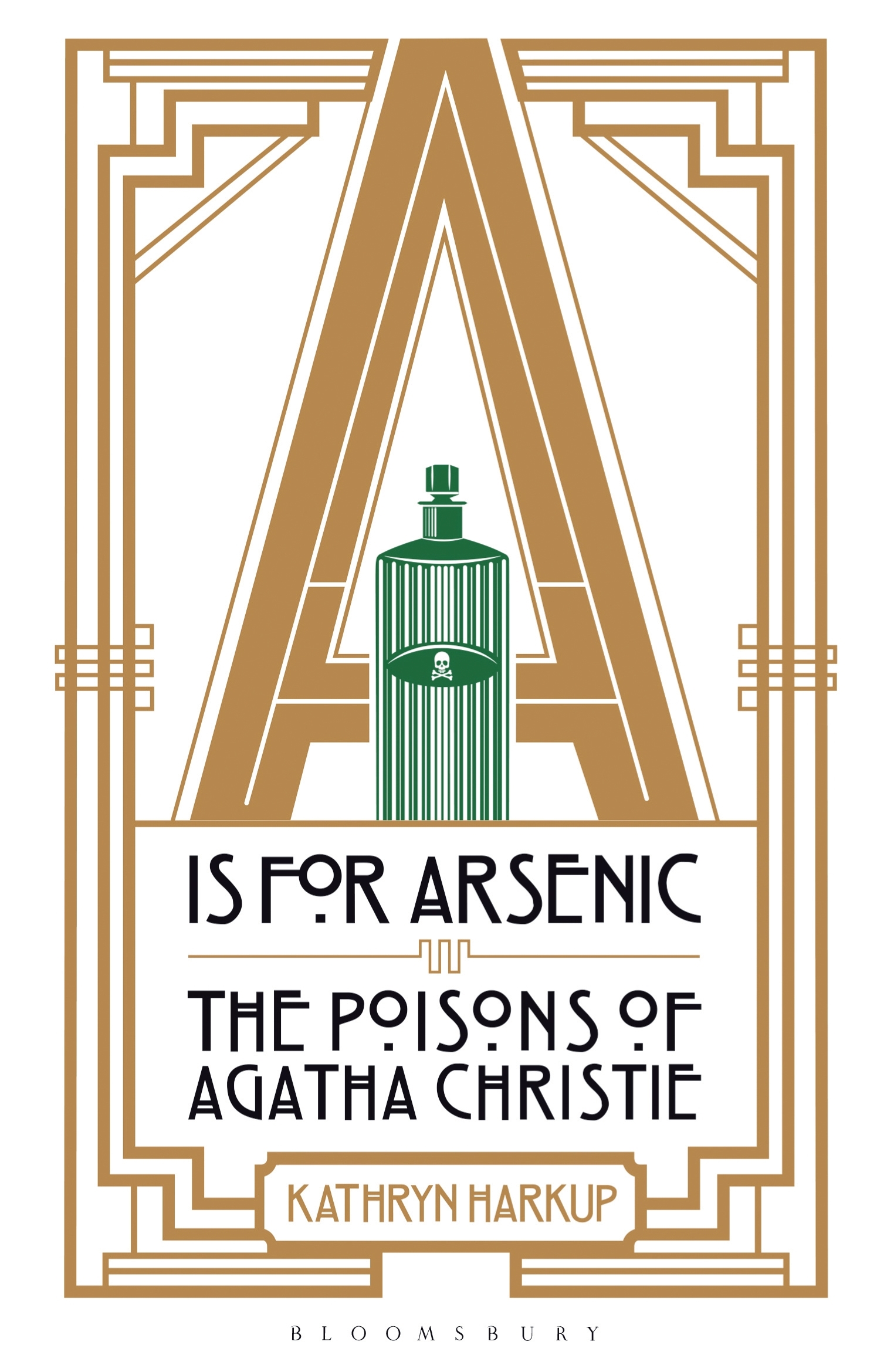 A Is for Arsenic by Kathryn Harkup