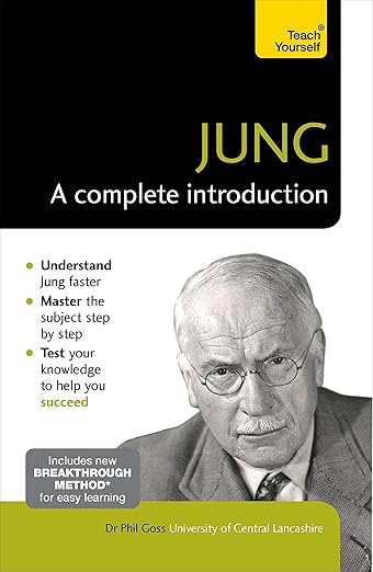Jung: a Complete Introduction: Teach Yourself by Phil Goss