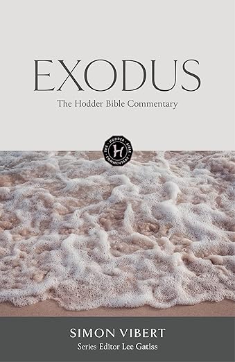 The Hodder Bible Commentary: Exodus