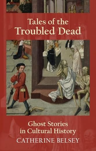 Tales of the Troubled Dead by Catherine Belsey