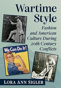 Wartime Style by Lora Ann Sigler