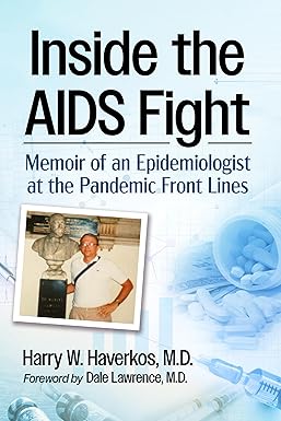 Inside the AIDS Fight by Harry W. Haverkos M.D.