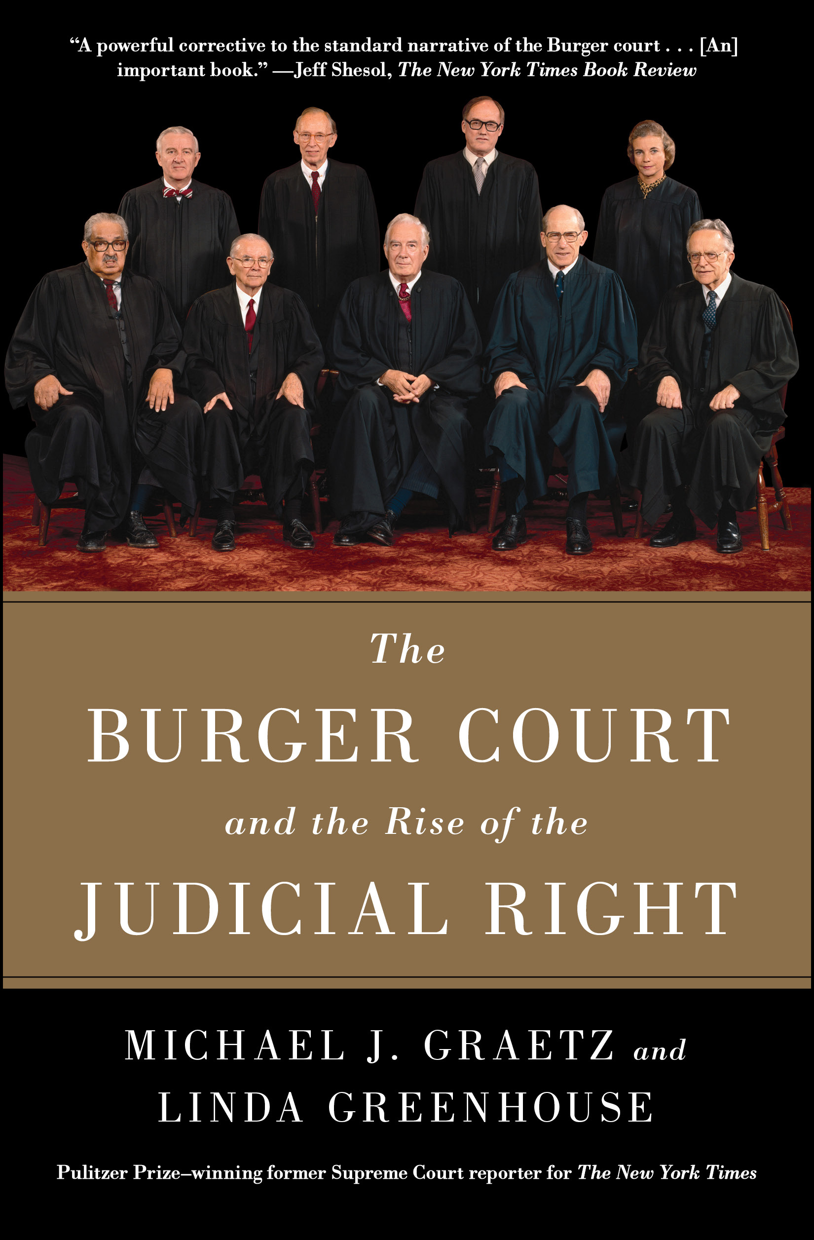 The Burger Court and the Rise of the Judicial Right by Michael J. Graetz