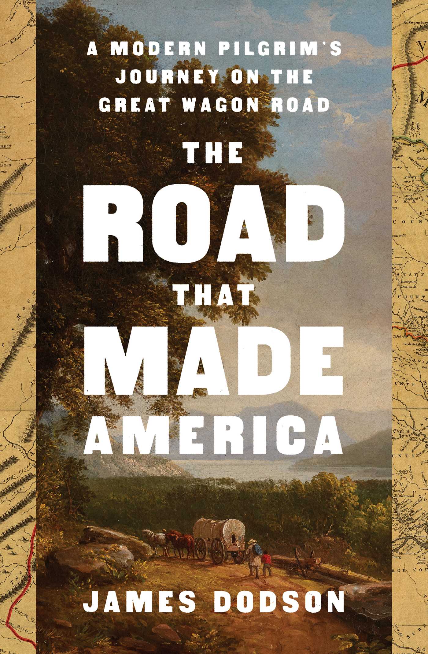 The Road That Made America by James Dodson
