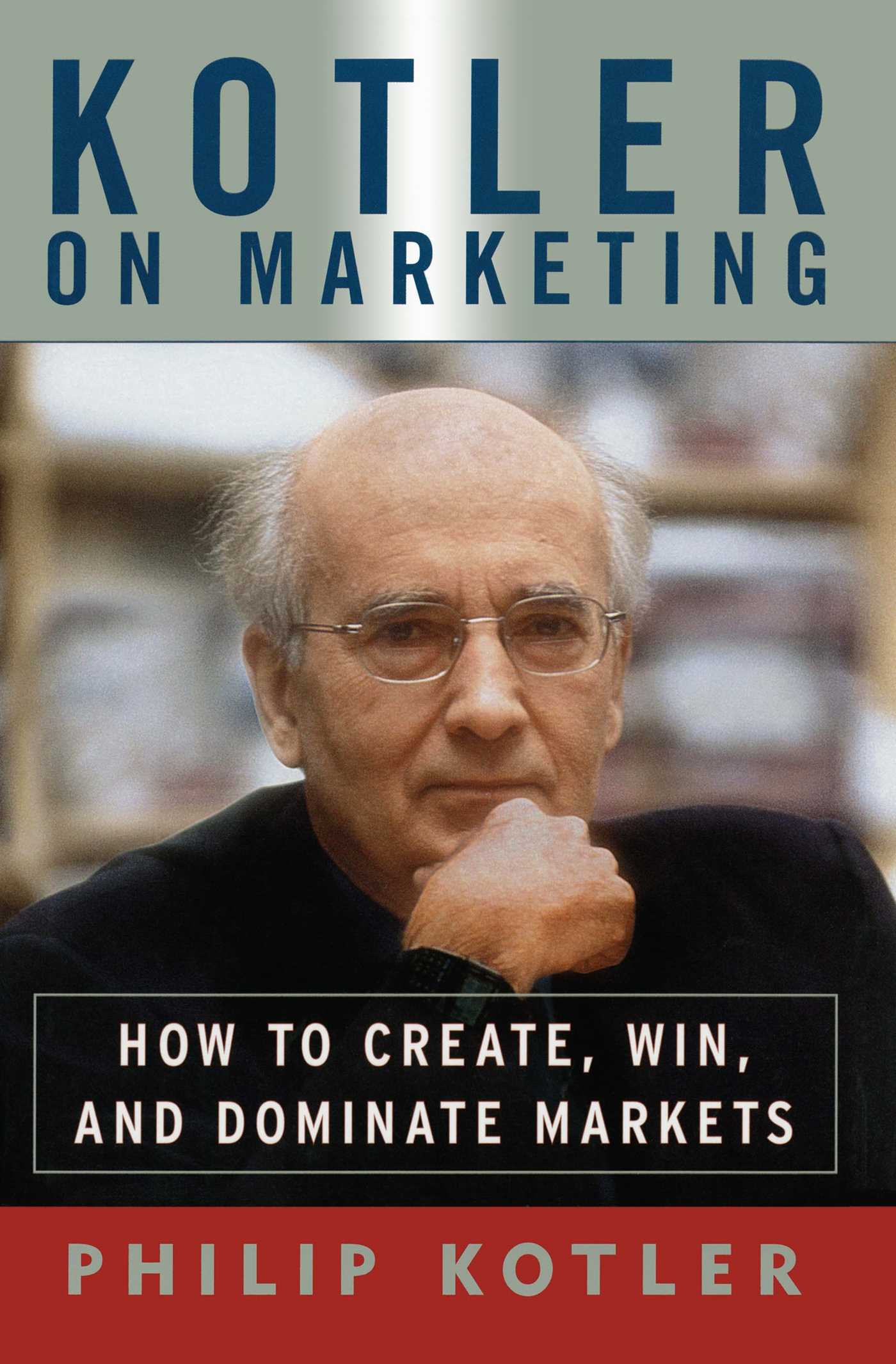 Kotler on Marketing by Philip Kotler