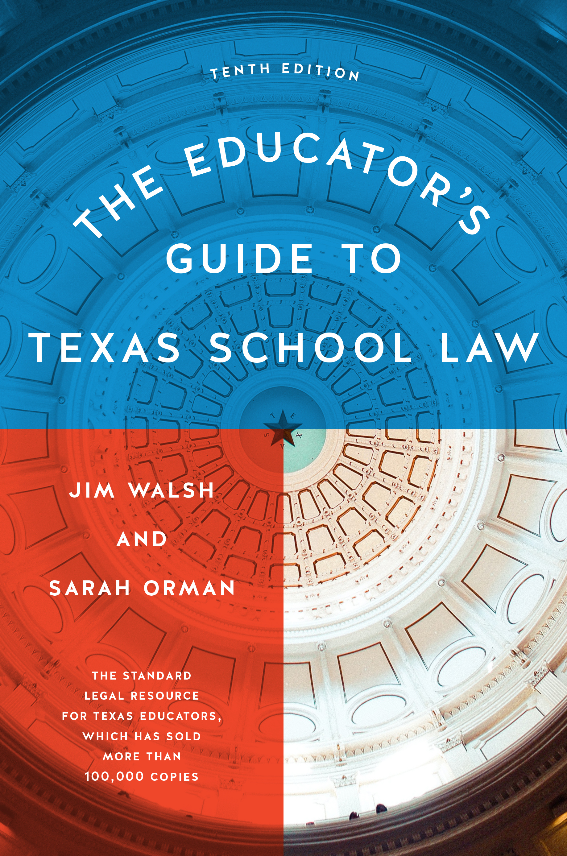 The Educator's Guide to Texas School Law by Jim Walsh