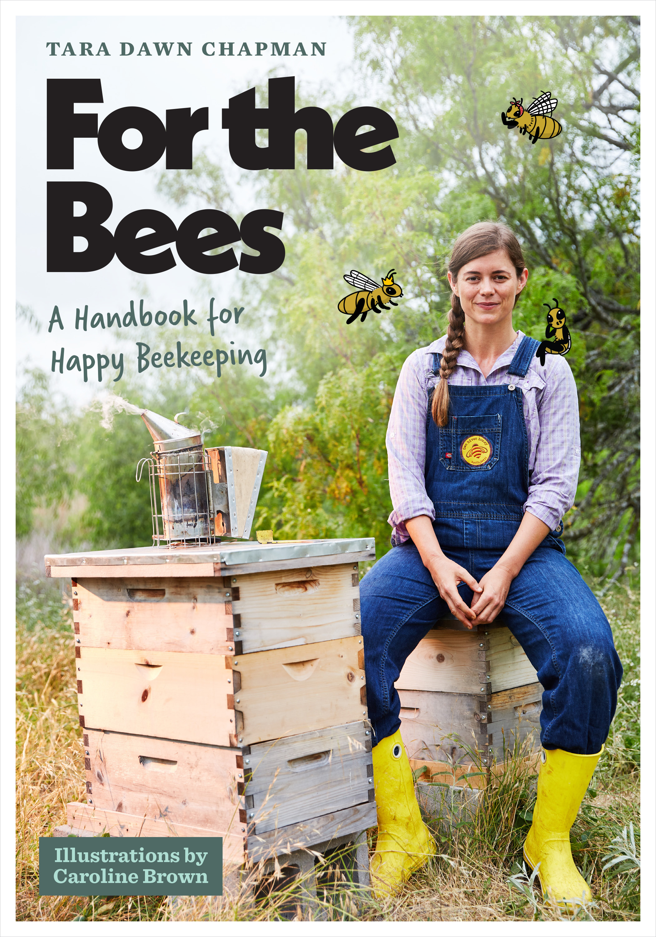 For the Bees by Tara Dawn Chapman