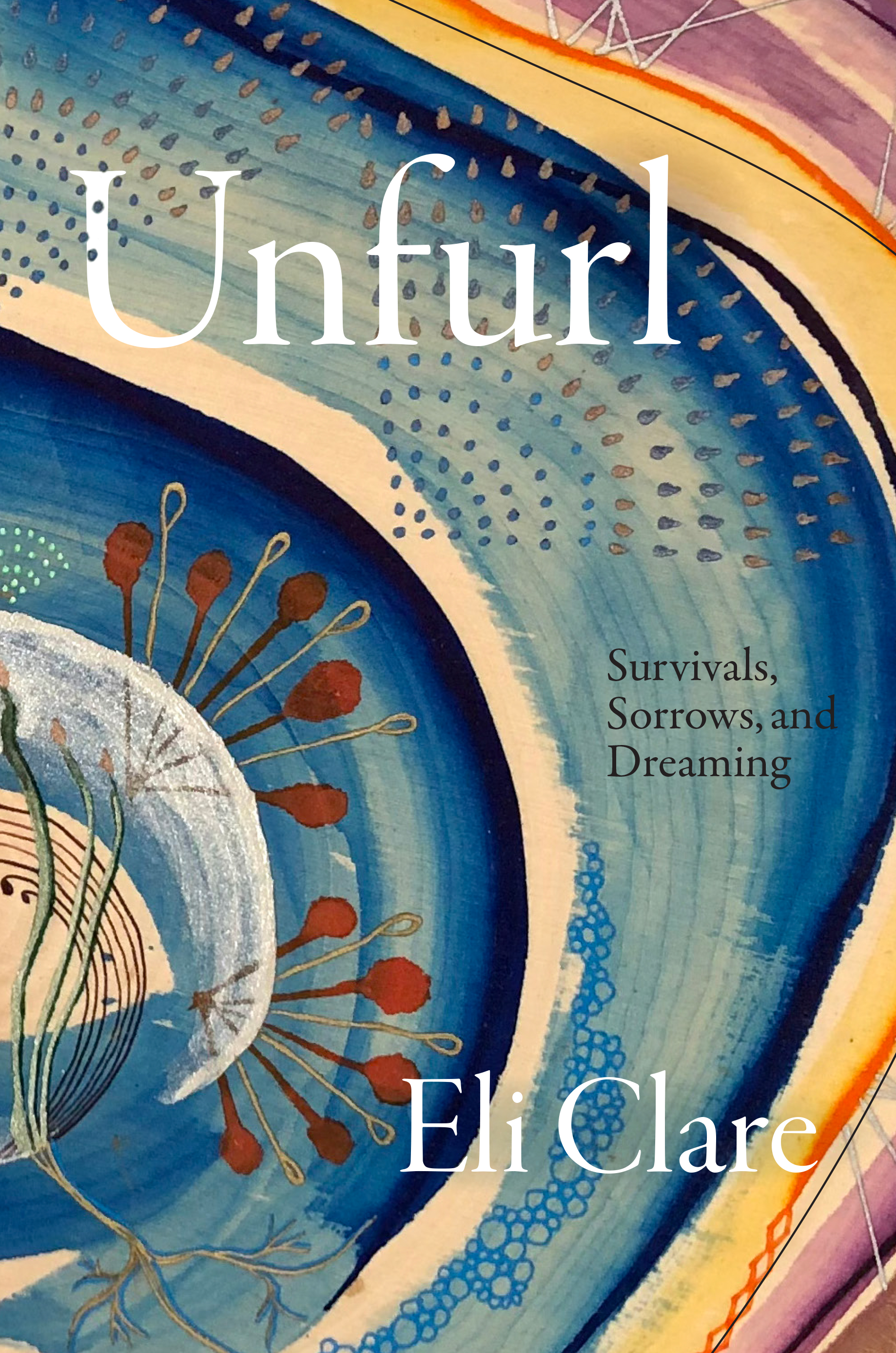 Unfurl by Eli Clare