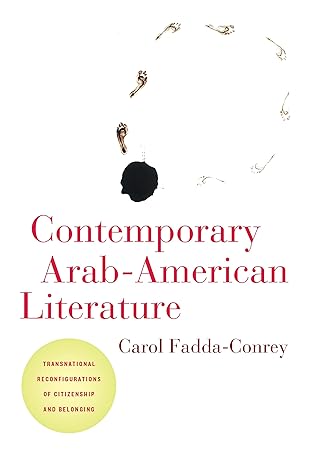 Contemporary Arab-american Literature by Carol Fadda-Conrey