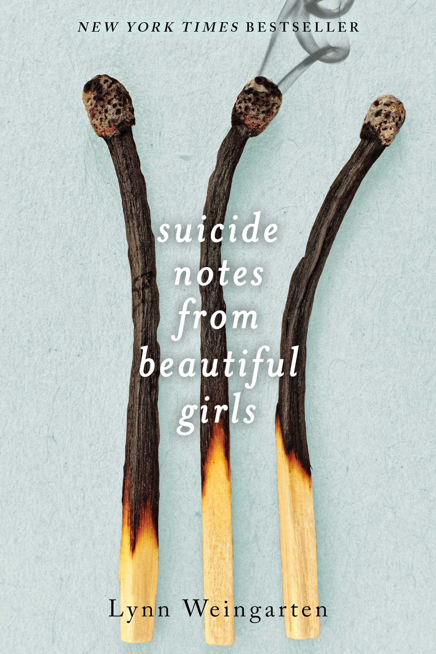 Suicide Notes From Beautiful Girls by Lynn Weingarten