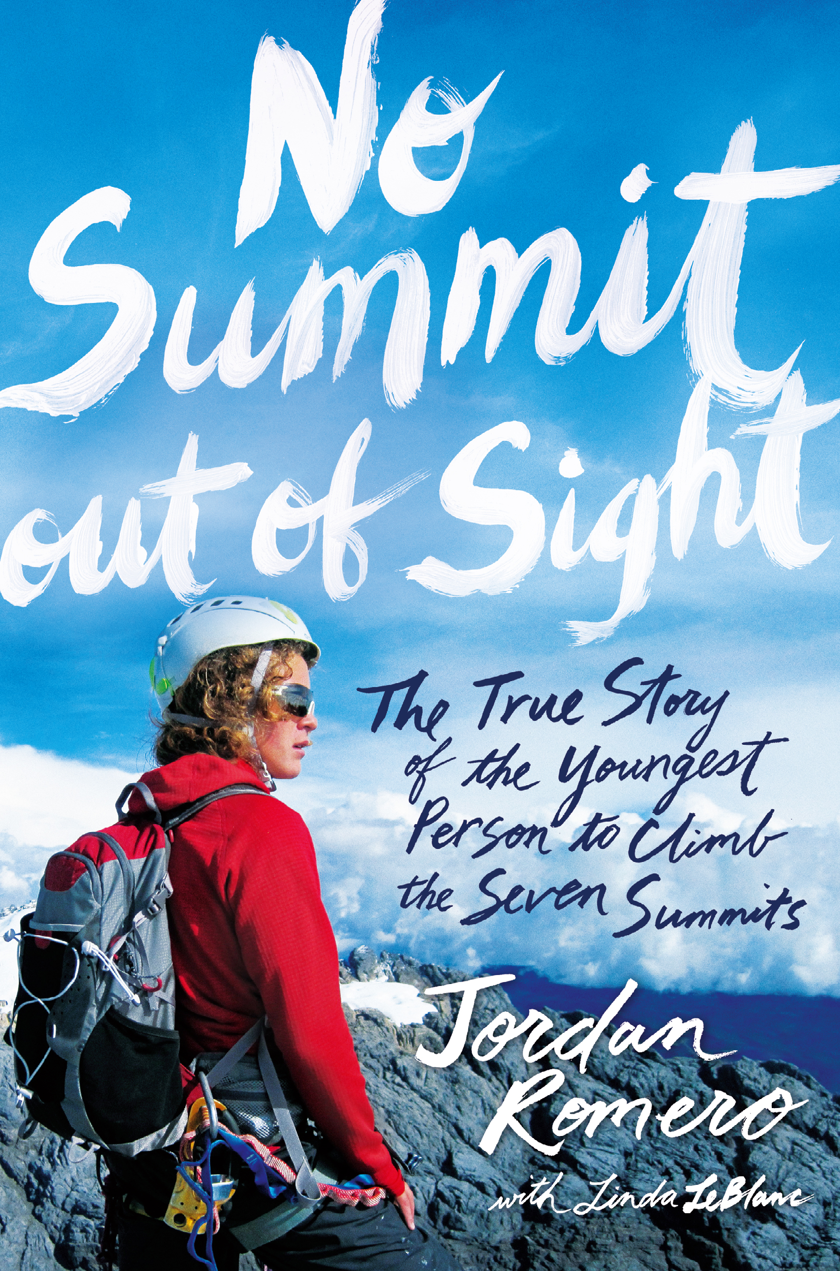No Summit Out of Sight by Jordan Romero