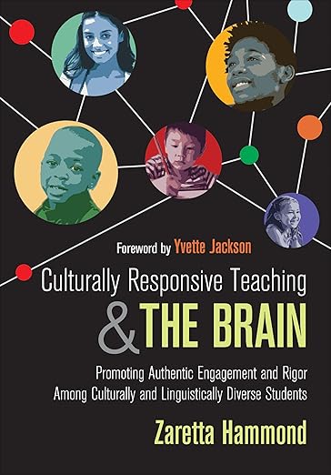 Culturally Responsive Teaching and the Brain by Zaretta L. Hammond