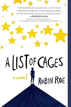 A List of Cages by Robin Roe