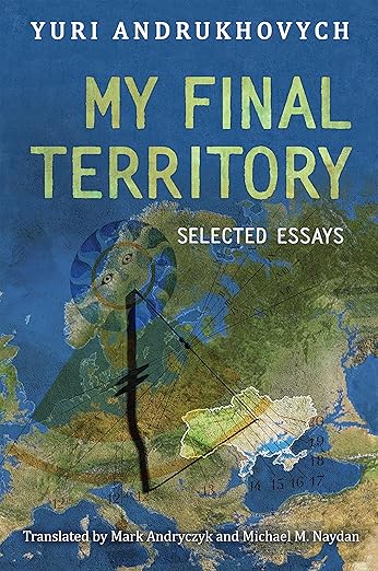 My Final Territory by Yuri Andrukhovych