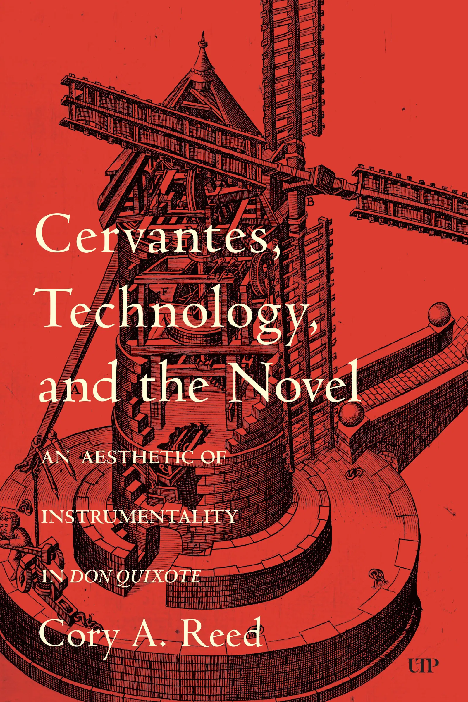 Cervantes, Technology, and the Novel by Cory A. Reed