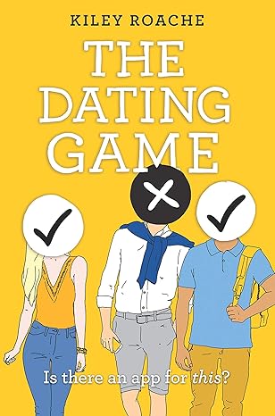 The Dating Game by Kiley Roache