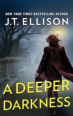 A Deeper Darkness by J.T. Ellison