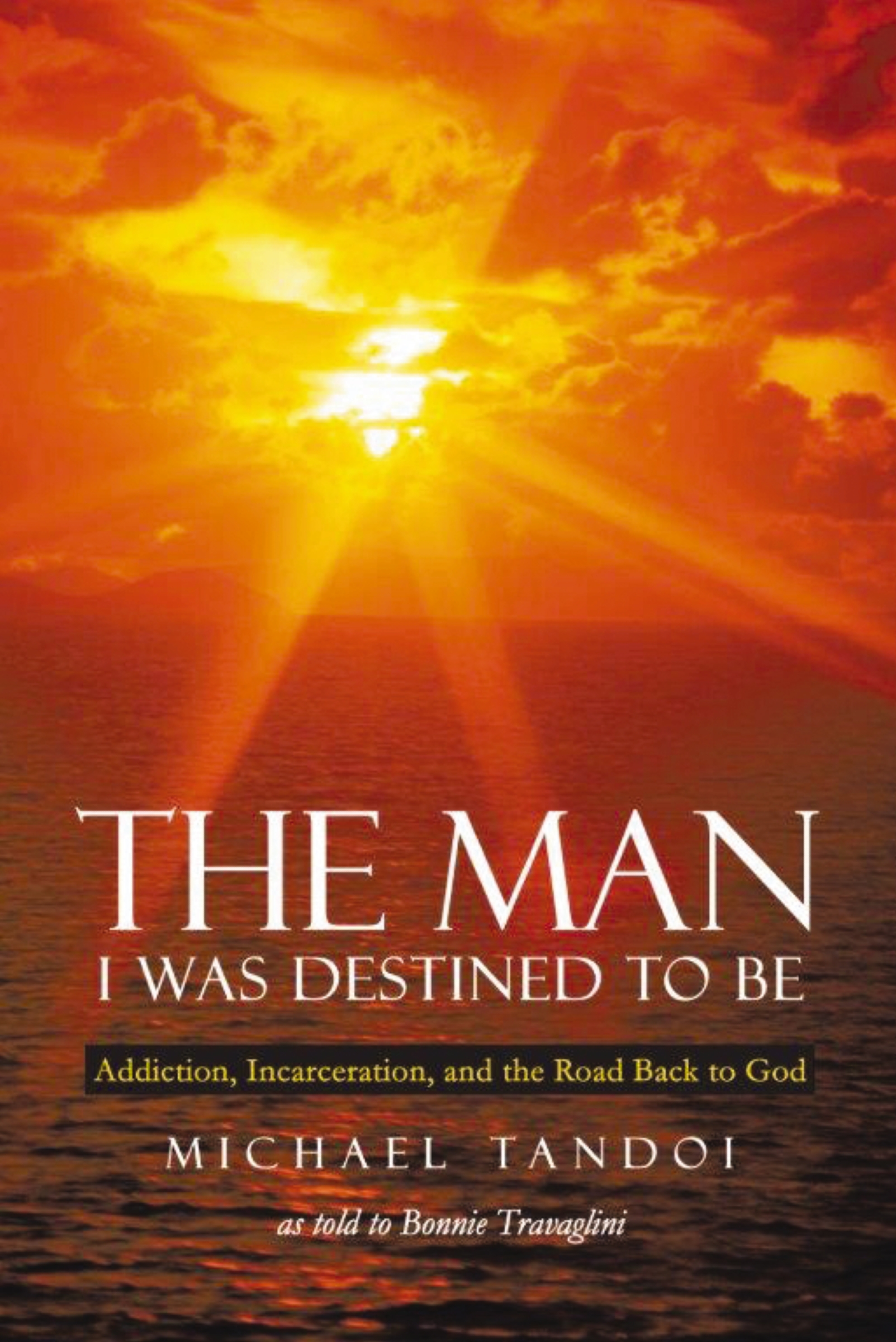 The Man I Was Destined to Be by Michael Tandoi