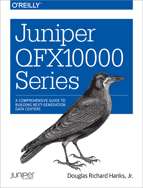 Juniper QFX10000 Series by Douglas Hanks